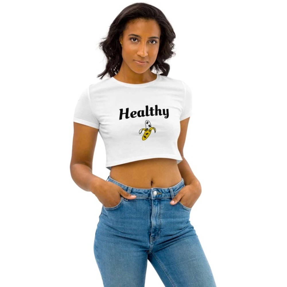 "Healthy + Wealthy" Organic Crop Top